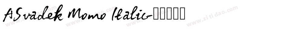 ASvadek Momo Italic字体转换